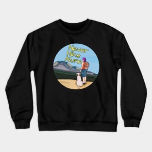 Never Hike Alone Crewneck Sweatshirt